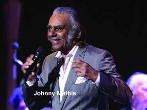 Johnny Mathis – американски певец, известен като The Voice of Romance