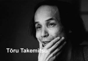 Тору Такемицу (Tōru Takemitsu) – японски композитор на съвременна класическа музика